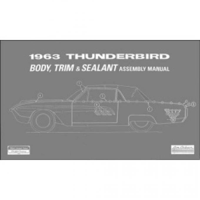 1963 Thunderbird Body & Trim & Sealant Manual, 104 Pages