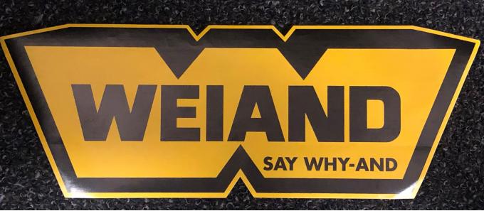 Weiand SAY WHY-and Decal Large 36-419