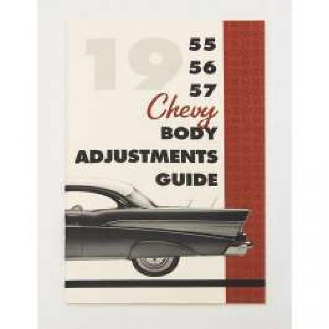 Chevy Body & Convertible Top Adjustment Guide, 1955-1957